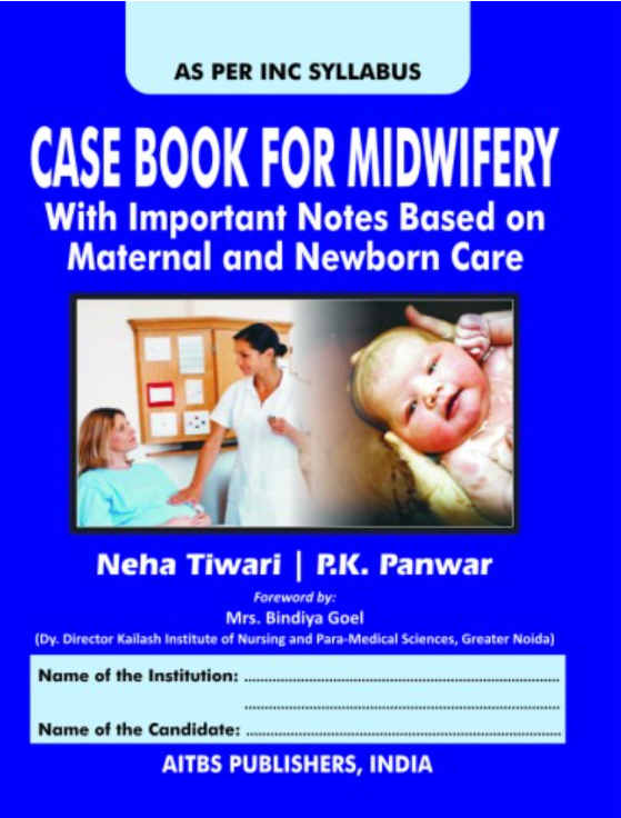 Case Book for Midwifery with Important Notes Based on Maternal and Newborn Care, 2/Ed.